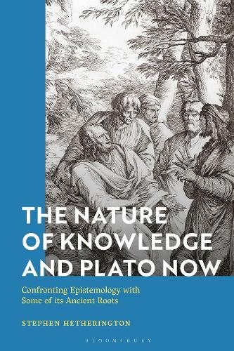 The Nature of Knowledge and Plato Now