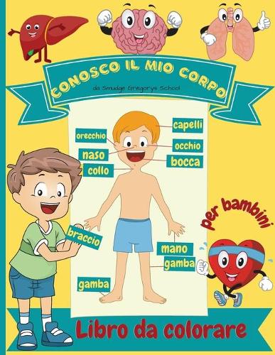 Conosco il mio corpo Libro da colorare per bambini