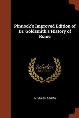 Pinnock's Improved Edition of Dr. Goldsmith's History of Rome