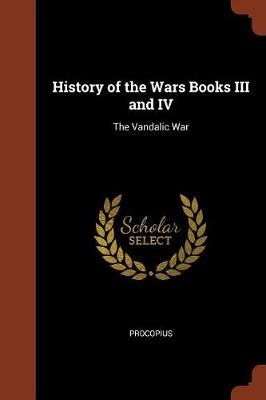 History of the Wars Books III and IV