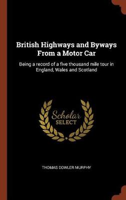 British Highways and Byways From a Motor Car
