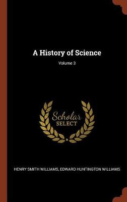 A History of Science; Volume 3