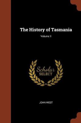 The History of Tasmania; Volume II