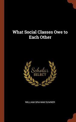 What Social Classes Owe to Each Other