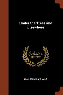 Under the Trees and Elsewhere