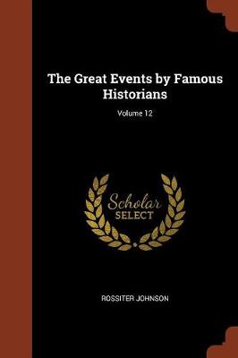 The Great Events by Famous Historians; Volume 12
