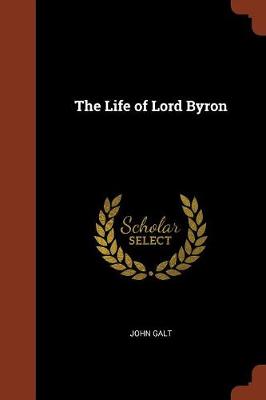 The Life of Lord Byron