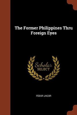 The Former Philippines Thru Foreign Eyes