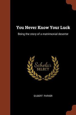 You Never Know Your Luck