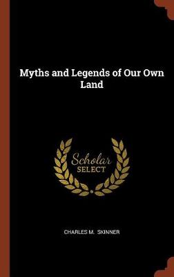 Myths and Legends of Our Own Land