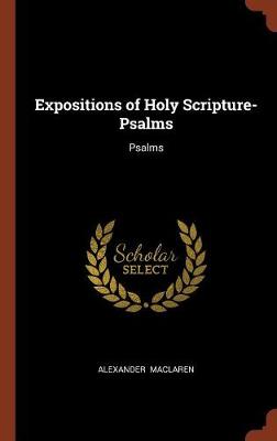 Expositions of Holy Scripture- Psalms