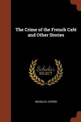 The Crime of the French Cafe and Other Stories