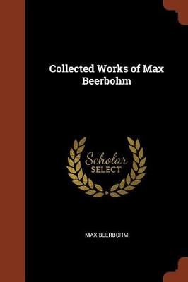Collected Works of Max Beerbohm
