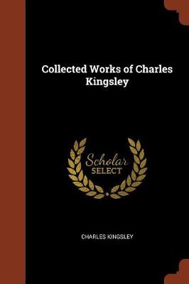 Collected Works of Charles Kingsley