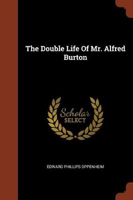 The Double Life Of Mr. Alfred Burton