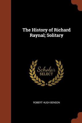 The History of Richard Raynal; Solitary