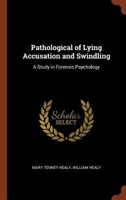 Pathological of Lying Accusation and Swindling