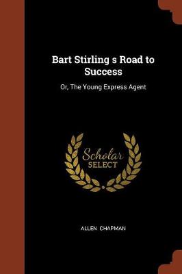 Bart Stirling s Road to Success