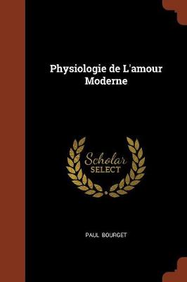 Physiologie de L'amour Moderne