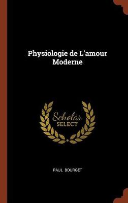 Physiologie de L'amour Moderne