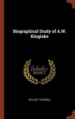 Biographical Study of A.W. Kinglake