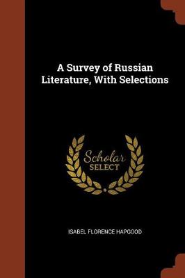 A Survey of Russian Literature, With Selections