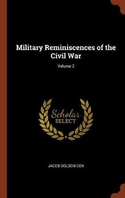 Military Reminiscences of the Civil War; Volume 2
