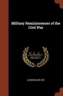 Military Reminiscences of the Civil War