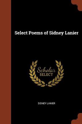Select Poems of Sidney Lanier
