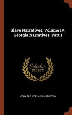 Slave Narratives, Volume IV, Georgia Narratives, Part 1