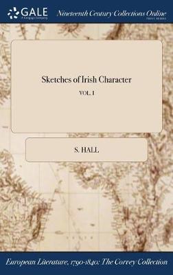 Sketches of Irish Character; Vol. I