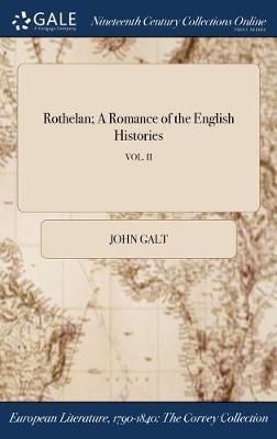 Rothelan; A Romance of the English Histories; VOL. II