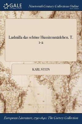 Ludmilla Das Schone Hussitenmadchen. T. 1-2