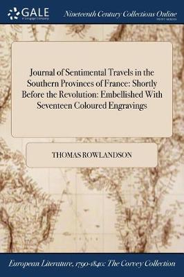 Journal of Sentimental Travels in the Southern Provinces of France