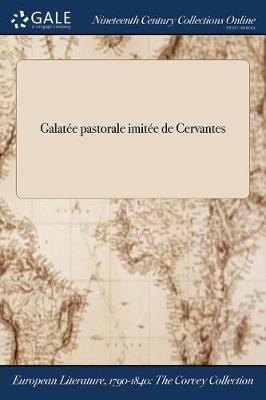 Galatee Pastorale Imitee de Cervantes