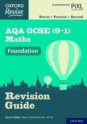 Oxford Revise: AQA GCSE (9-1) Maths Foundation Revision Guide