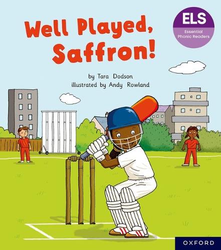 Essential Letters and Sounds: Essential Phonic Readers: Oxford Reading Level 5: Well Played, Saffron!