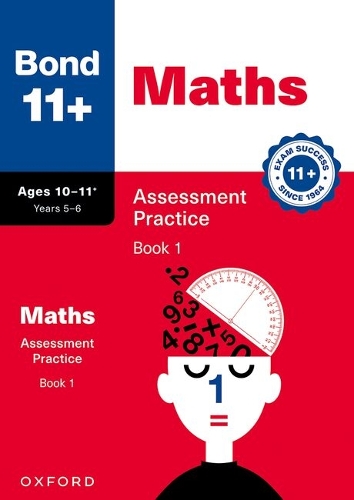 Bond 11+ Maths Assessment Practice Papers Age 10-11+ (Book 1) | For GL Assessment 2026 & other 11 plus exams
