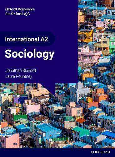OxfordAQA International AS & A Level Sociology (9690): Student Book (Year 2)