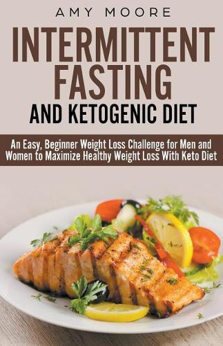 Ketogenic Diet and Intermittent Fasting