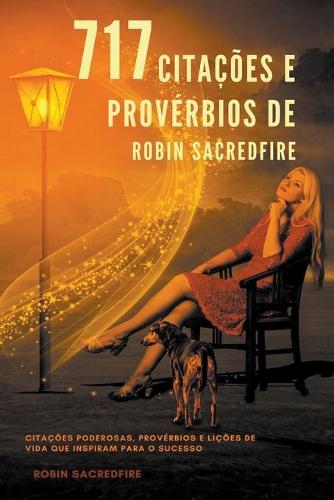 717 Citacoes e Proverbios de Robin Sacredfire