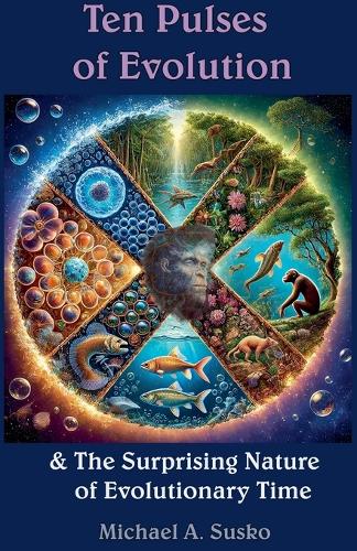 Ten Pulses of Evolution & the Surprising Nature of Evolutionary Time