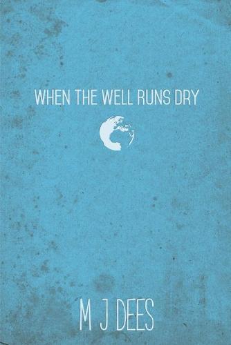 When The Well Runs Dry