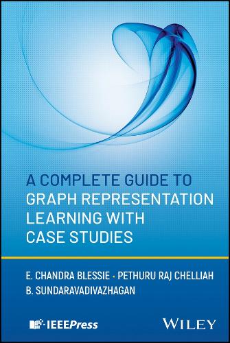 A Complete Guide to Graph Representation Learning with Case Studies