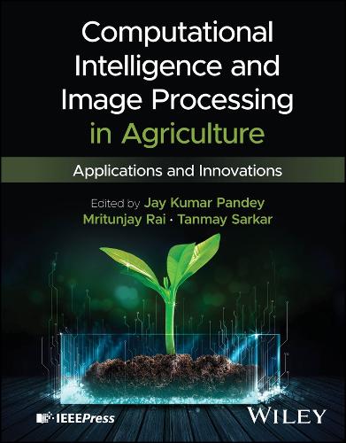 Computational Intelligence and Image Processing in Agriculture