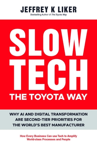 Slow Tech, The Toyota Way