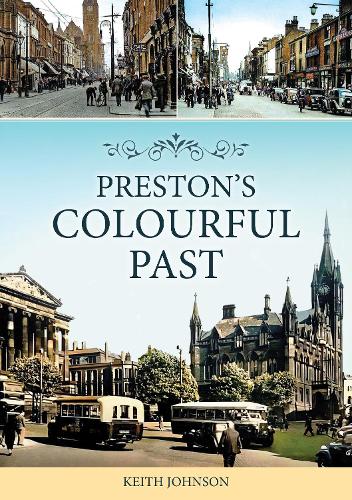 Preston's Colourful Past