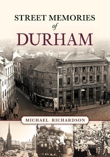Street Memories of Durham