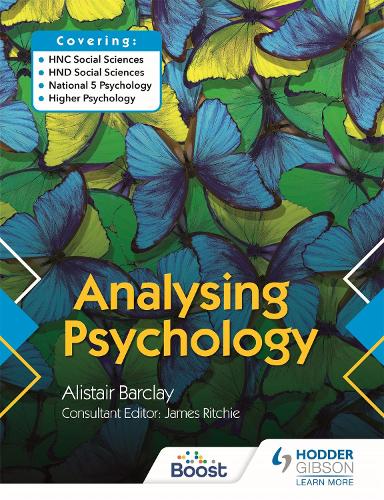 Analysing Psychology: HNC/HND Social Sciences & National 5/Higher Psychology