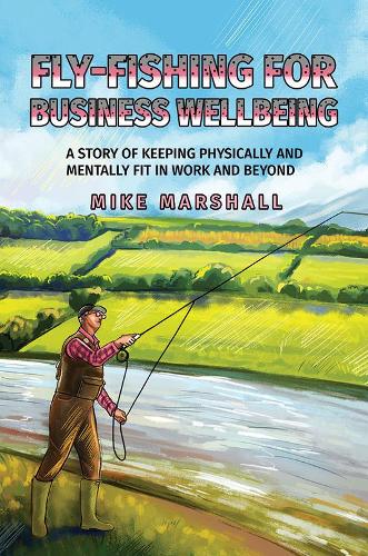 Fly-Fishing for Business Wellbeing
